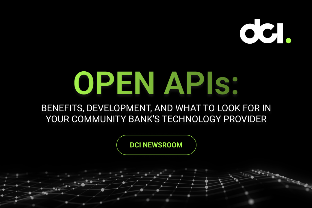 Open APIs benefits, development, and what to look for in your community banks technology provider
